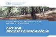 SILVA MEDITERRANEA - Medforval · Silva Mediterranea s goal is to facilitate exchanges related to forestry and the cooperation between Mediterranean countries and institutions. The