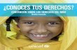 CONVENCIÓN SOBRE LOS DERECHOS DEL NIÑO€¦ · UNICEF 2-3 >> La Convención de las Naciones Unidas de 1989 sobre los Derechos del Niño recoge los derechos de todos los menores