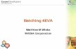 Batching 4EVA - Nvidiadownload.nvidia.com/developer/presentations/2005/... · Measured Batches per Second 0 25 50 75 100 125 150 175 200 10 20 30 40 50 60 70 80 90 100 110 120 130