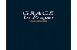 GRACE in Prayer - Home - Grace Bible Church€¦ · GRACE in Prayer Prayer Journal. Dear Grace, Thank you for joining us on this journey when we, together as a church family, seek