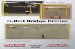 G-Rail Bridge Cranes - Givens Lifting Systems Inc · G-Rail Bridge Cranes Up to 2000 kg / 4400 lbs C100 Crane, 30’ Span Move up to the next level in cranes… Engineered for the
