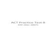 ACT Practice Test 8 - Zalladin Test Prep | ACT/SAT Test ... · bered in brackets, and question 45 will ask you to choose where Paragraph 3 should most logically be placed. Auntie