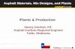Plants & Production - Foundation Performancefoundationperformance.org/pastpresentations/GierhartAsphaltPlants_10Jul13.pdfPlants and Production •Summary –Batch and drum plants (drum