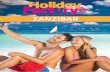 ZANZIBAR - Holiday Factory · an azure sky to the horizon, Zanzibar has it waiting there for you to discover. Want a more active holiday? The living reef that surrounds the island