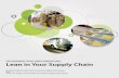 Designing and Implementing Lean in your Supply Chain · Designing the Lean Supply Chain Designing and implementing the lean supply chain can be looked upon as a series of progressive
