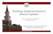Parking Implementation: Status Update€¦ · • OTAPS met six times between June and August of 2010. • OTAPS concluded on August 31, 2010 with recommendations for implementation