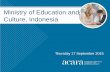 Ministry of Education and Culture, Indonesia...Sep 17, 2015  · (History, Geography, Economics and Business, Civics and Citizenship) • Health and physical education • Languages