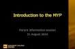 Introduction to the MYP€¦ · IB’PYP’to’IB’MYP’ IB’MYP’to’IB’DP ... Written curriculum Under regular review cycle. Age- / Grade-appropriate progression of subject’s
