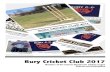 Members of the Greater Manchester Cricket League Fixtures ... · Bury Cricket Club 2017 Members of the Greater Manchester Cricket League Fixtures and Information . CLUB EVENTS BURY