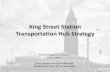 King Street Station Transportation Hub Strategy...Transportation Hub Strategy Seattle Design Commission June 2, 2011 Darby Watson and Sara Robertson ... - Final review September -
