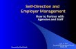 Self%Direc*on-and- Employer-Management- · Self%Direc*on-and-Employer-Management-How-to-Partner-with-Agencies-and-Staﬀ-April 14, 2015 For the HCBS Educational Summit Presented by