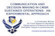 COMMUNICATION AND DECISION MAKING IN C4ISR SUSTAINED ... · Report Documentation Page Form Approved OMB No. 0704-0188 ... • Dr. Linda Elliott: Veridian Engineering • 21ST Century