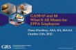 GASB 67 and 68 What It All Means for FPPA Employers · The GASB’s Process June 2012: The Governmental Accounting Standards Board (GASB) issued GASB Statements Nos. 67 and 68 Amending