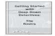 Getting Started with Deep Down Detectives: The Basics · 2017. 8. 2. · Getting Started: Deep Down Detectives 109 Getting Started with Deep Down Detectives 1 2 3 Get It Order the