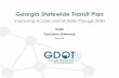 Georgia Statewide Transit Plan - Georgia Department of ......Georgia’s population continues to grow, public transit can help meet this growing travel demand, while also expanding