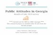 Public Attitudes in Georgia July 2019...Public Attitudes in Georgia Results of July 2019 survey Carried out for NDI by CRRC Georgia This research project is funded with UK aid from