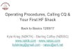Operating Procedures, Calling CQ & Your First HF Shack · Operating Procedures, Calling CQ & Your First HF Shack Back to Basics 12/08/17 Kyle Krieg (NØKTK) - Sterling Coffey (NØSSC)