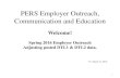 PERS Employer Outreach, Communication and Education€¦ · Spring 2016 Employer Outreach . Adjusting posted DTL1 & DTL2 data. 1 V3 March 14, 2016 . ... • 2016 Regular Report Dates,