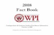 2008 Fact Book - Worcester Polytechnic Institute · Total 52 361 413 Total 52 138 190 Total Headcounts Total FTE Full-Time Part-Time Totals Full-Time Part-Time Totals Undergraduate