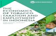 Public Disclosure Authorized ECONOMICS OF TOBACCO … · Indonesia has one of the most complex cigarette excise tax structures in the world. ... (tobacco and clove) farmers: o The