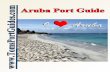 Toms Aruba Cruise Port Guide€¦ · 28/02/2013  · Toms Aruba Cruise Port Guide 1) Maps for walking tour from Oranjestad port and bus routes, 2) Directories for malls, and 3) An