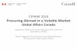 Global)Aﬀairs)Canada)€¦ · Global%Aﬀairs%Canada,%% Internaonal%Plaorm%Branch%(IPB)% • Global%Aﬀairs%Canada(GAC)%is%responsible%for%the%conductof% Canada’s%internaonal%relaons,%including
