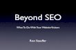 Beyond SEO - What To Do With Your Website Visitors€¦ · Beyond SEO What To Do With Your Website Visitors Ron Stauffer. Beyond SEO What To Do With Your Website Visitors Ron Stauffer.