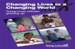Changing Lives in a Changing World · Changing lives By now, we know quite a lot about the individual children and their families. We know how many brothers and sisters they have,