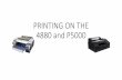 PRINTING ON THE 4880 and P5000 - PHILADEPHIA PHOTO ARTS … · Document Profile: sRGB IEC61966-2.1 Color Handling: Printer Manages Colors Printer Profile: Send 16-bit Data Normal