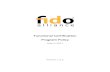 Functional Certification Program Policy€¦ · The FIDO Certification program upholds the latest standards developed by the FIDO Alliance. When a new FIDO Specification version is