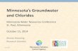 Water Resources Conference - Minnesota's Groundwater and ......Minnesota’s Groundwater and Chlorides Sharon Kroening Research Scientist Minnesota Water Resources Conference St. Paul,