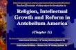 Religion, Intellectual Growth and Reform in Antebellum America...Elizabeth Cady Stanton Women’s Rights Declaration of Sentiments and Resolutions Dorothea Dix Institutional Reform