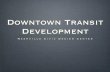 Downtown Transit Development · Portland, Oregon, developed its streetcar proposal in 1990, with the specific plan to “encourage development of more housing and businesses in the