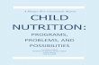A Hunger Free Community Report CHILD NUTRITION · be one of the largest anti-hunger programs in the country. Nutrition standards were first revised in 1994 and the NSLP continued