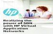 Realizing the power of SDN with HP Virtual Application ... · infrastructure with scalability on three dimensions: security, traﬃc eng agility, and consistency. HP delivered on