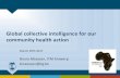 Global collective intelligence for our community health action · Global collective intelligence for our community health action March 30th 2017 Bruno Meessen, ITM Antwerp bmeessen@itg.be
