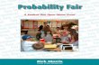 Probability Fair · Probability Fair: a Student-run oPen HouSe event 2. Play Practice In order for the students to effectively conduct the Probability Fair for their parents at Open