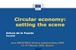 Circular economy: setting the scene - UNECE€¦ · Circular economy: setting the scene Arturo de la Fuente Eurostat. Joint UNECE/OECD Seminar implementation SEEA. 13-14 February