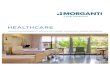 Healthcare Brochure MMI - Morganti · HEALTHCARE Our focus: Managing efficient high performance projects that integrate health, safety and the environment. Th e Morganti Group understands