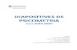 DIAPOSITIVES DE PSICOMETRIA - UBdiposit.ub.edu/dspace/bitstream/2445/145003/1... · DIAPOSITIVES DE PSICOMETRIA Curs 2019‐2020 Autores: Dra. Maite BARRIOS Dra. M. Victoria CARRERAS