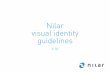 Nilar visual identity · The brand gives Nilar an inherent value in the minds of our customers, no matter what the context. It ex-presses who we are and what we stand for. A brand