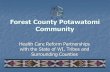 Forest County Potawatomi Community...Forest County Potawatomi Community History Forest County Potawatomi Community is a federally recognized Indian tribe with a duly constituted tribal