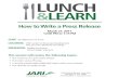 LUNCH &LEARN - files.constantcontact.comfiles.constantcontact.com/454c7f5e001/2c0e92e4-6598-4af2-8862-6… · LUNCH &LEARN COST: How to Write a Press Release March 21, 2017 12:00