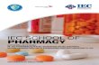 IEC SCHOOL OF PHARMACY · dual degree program in Pharmacy. It aims to acquaint students with the knowledge, attitude and skills required for contemporary clinical pharmacy practice.
