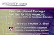 Computer-Based Testing’s Not Just for Kids Anymorepeople.umass.edu/azenisky/ATP2005_Zenisky.pdf · Center for Educational Assessment University of Massachusetts Amherst ... Two