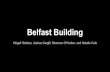 Belfast Building · Abigail Gelston, Joshua Cargill, Shannon O’Hanlon, and Natalie Cole. Visiting Belfast. Data Gathered Population Health Crime Religion Renewable energy. Charts