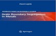 Grain Boundary Segregation in Metals (Springer Series in … Series in... · 2017. 7. 22. · mainly attempted to summarize the fundamentals of equilibrium grain boundary segregation