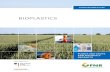 BIOPLASTICS - Plants and crops, raw materials, products · 1.2 Bioplastics = biobased plastics Bioplastics consist in a large part, or even completely, of renewable resources. Thus