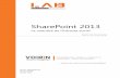 SharePoint 2013 - VOIRIN Consultants · SharePoint 2013 est arrivé à une certaine maturité en termes dIntranet social (ou 2.0). Si aucune de ses caractéristiques nest révolutionnaire,