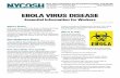61 Broadway Suite 1710, New York, NY 10006 email: nycosh ...Ebola virus disease (EVD), also known as Ebola hemorrhagic fever (EHF), is a usually fatal disease that can affect humans